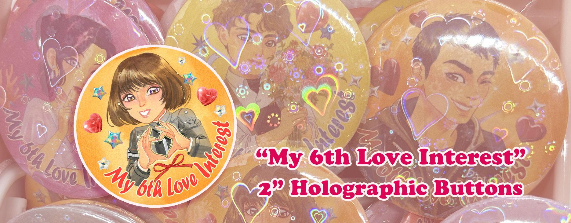 My 6th Love Interest Button Banner